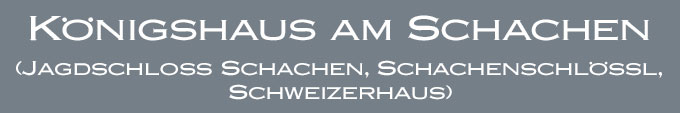 Überschrift - Königshaus am Schachen (Jagdschloss Schachen, Schachenschlössl, Schweizerhaus)